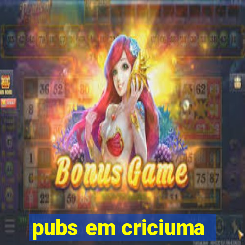 pubs em criciuma